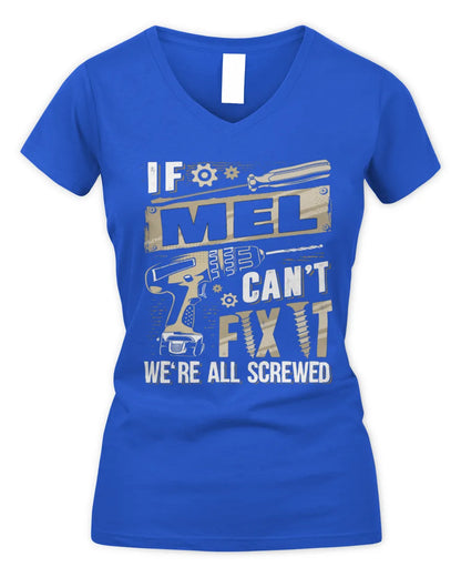 MEL TX03 P02 - Personalized Handyman Mechanic Shirt “If NAME Can’t Fix It, We’re All Screwed” - Women's V-Neck T-Shirt - Royal