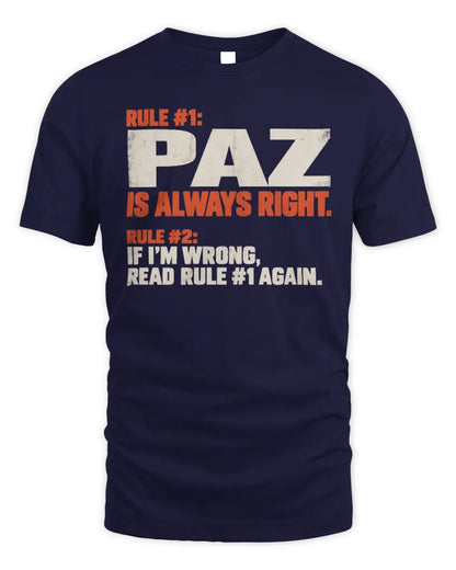 PAZ NP1-H006 
Always Right Personalized Name T-Shirt – Funny Custom Name Shirt - Unisex Standard T-Shirt - Navy