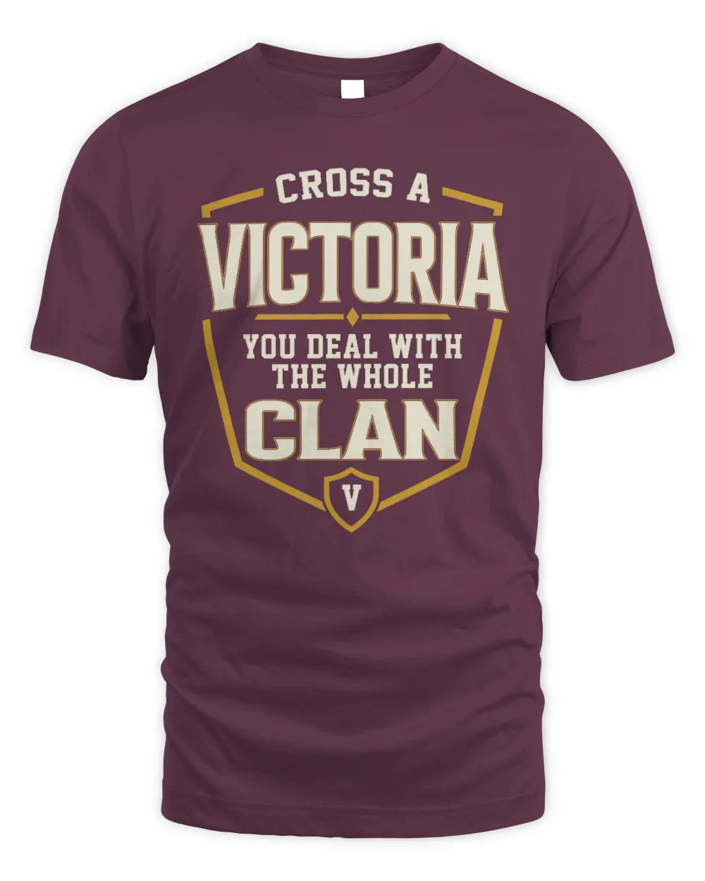 VICTORIA NT1-K008 Cross A/An NAME, You Deal With the Whole Clan | Personalized Vintage T-Shirt - Unisex Standard T-Shirt - Maroon