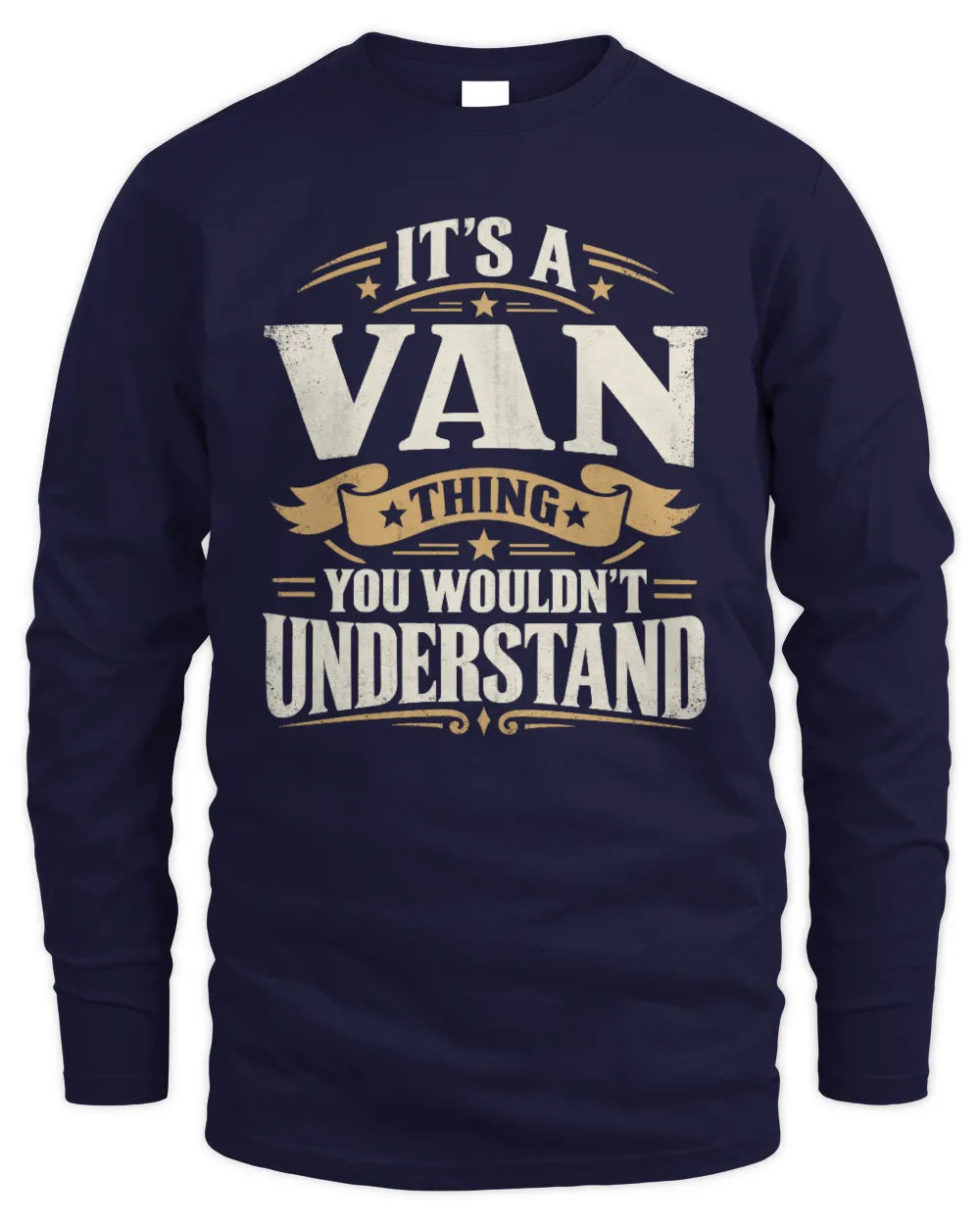 VAN P08 TH51 - Personalized “It’s a/an [NAME] Thing – You Wouldn’t Understand” Shirt - Men's Long Sleeved T-Shirt - Navy