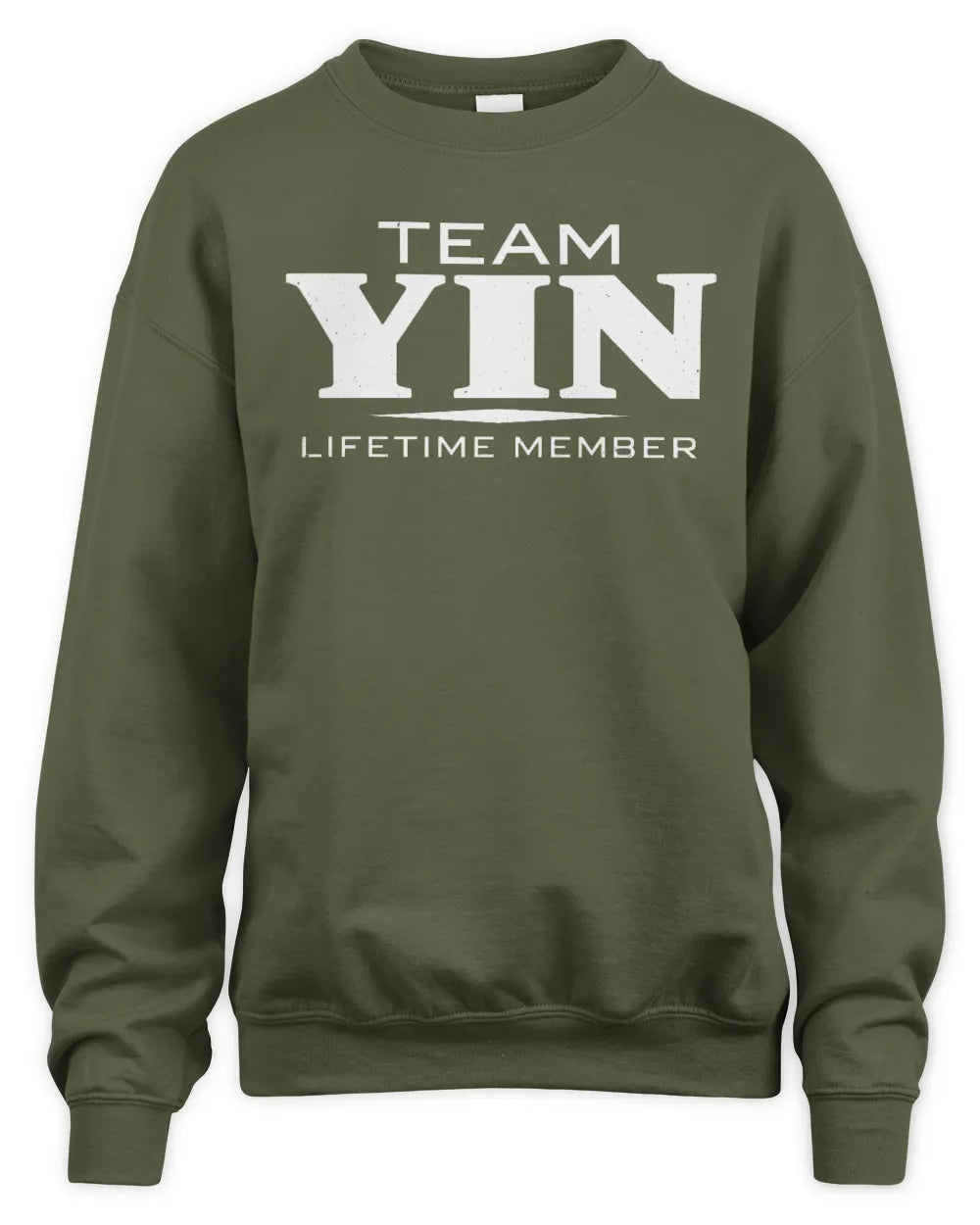 YIN BL62-K4-128 - Personalized “Team NAME Lifetime Member” - Unisex Sweatshirt - Military Green