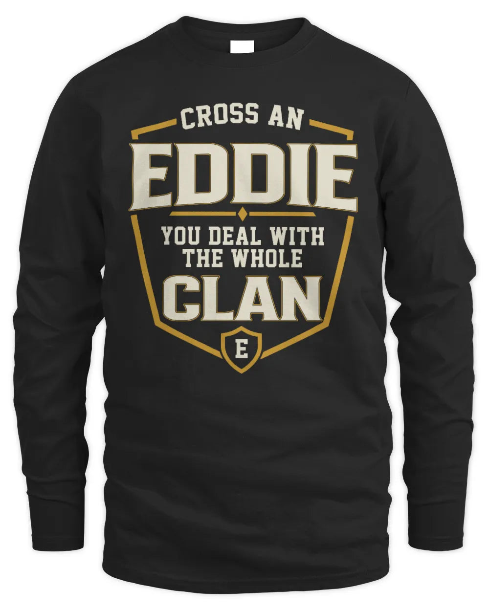 EDDIE NT1-K008 Cross A/An NAME, You Deal With the Whole Clan | Personalized Vintage T-Shirt - Men's Long Sleeved T-Shirt - Black
