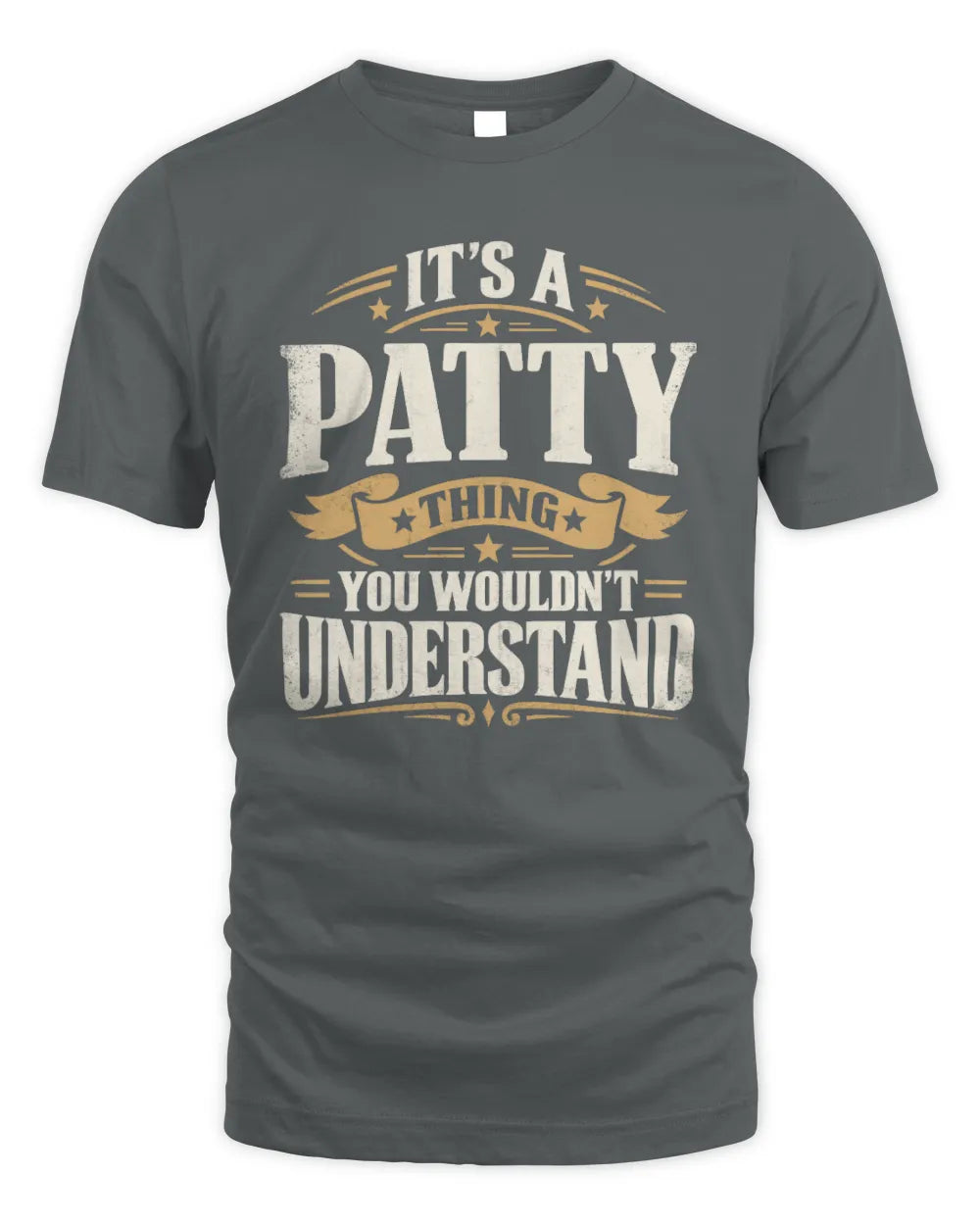 PATTY P08 TH51 - Personalized “It’s a/an [NAME] Thing – You Wouldn’t Understand” Shirt - Unisex Standard T-Shirt - Charcoal