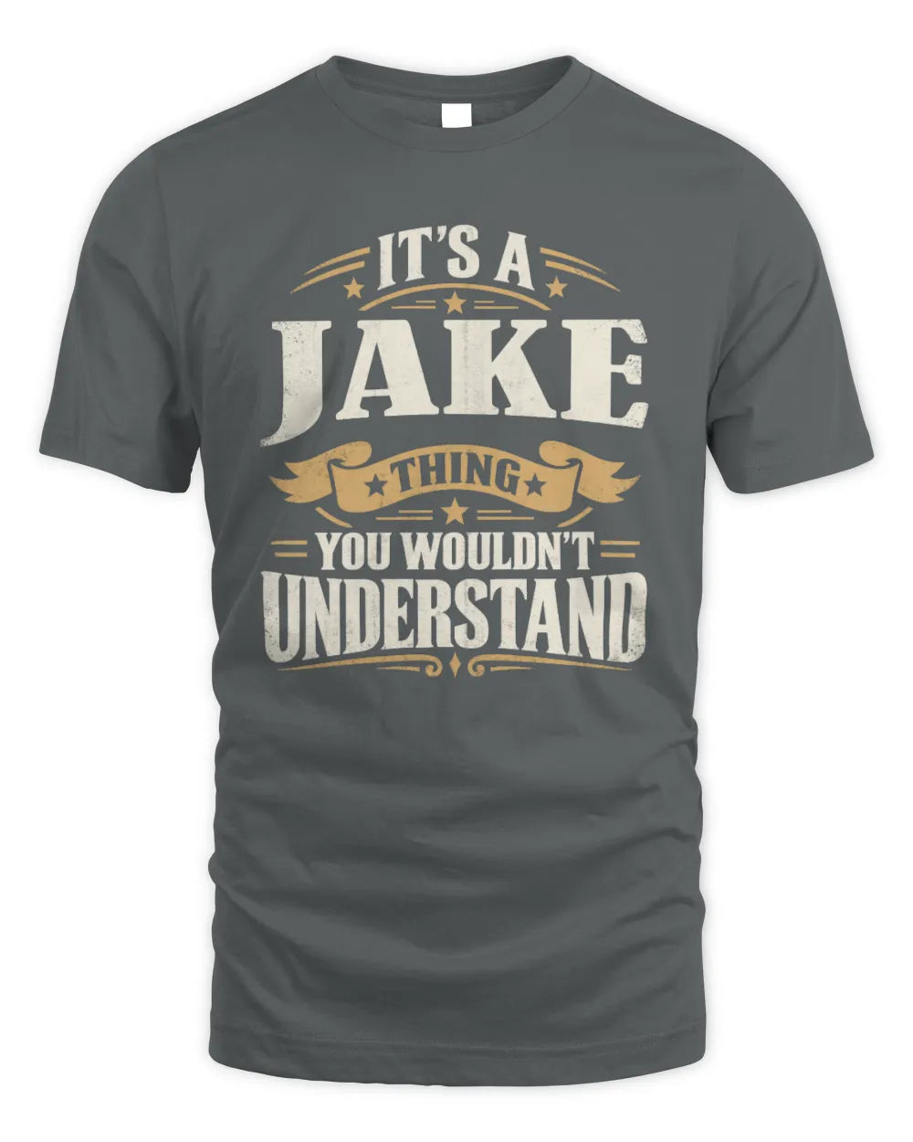 JAKE P08 TH51 - Personalized “It’s a/an [NAME] Thing – You Wouldn’t Understand” Shirt - Unisex Standard T-Shirt - Charcoal