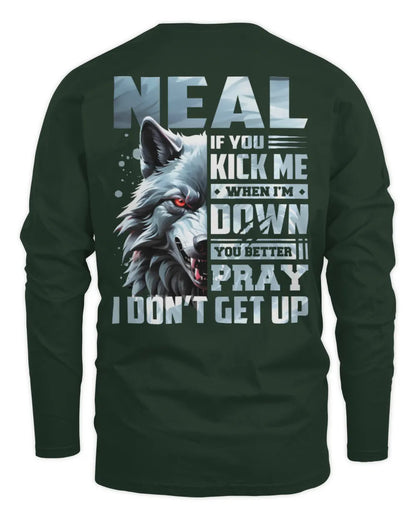 NEAL AP62-K4-666 - Personalized Fierce Wolf Quote Apparel “If You Kick Me When I’m Down, You Better Pray I Don’t Get Up” - Men's Long Sleeved T-Shirt - Forest Green