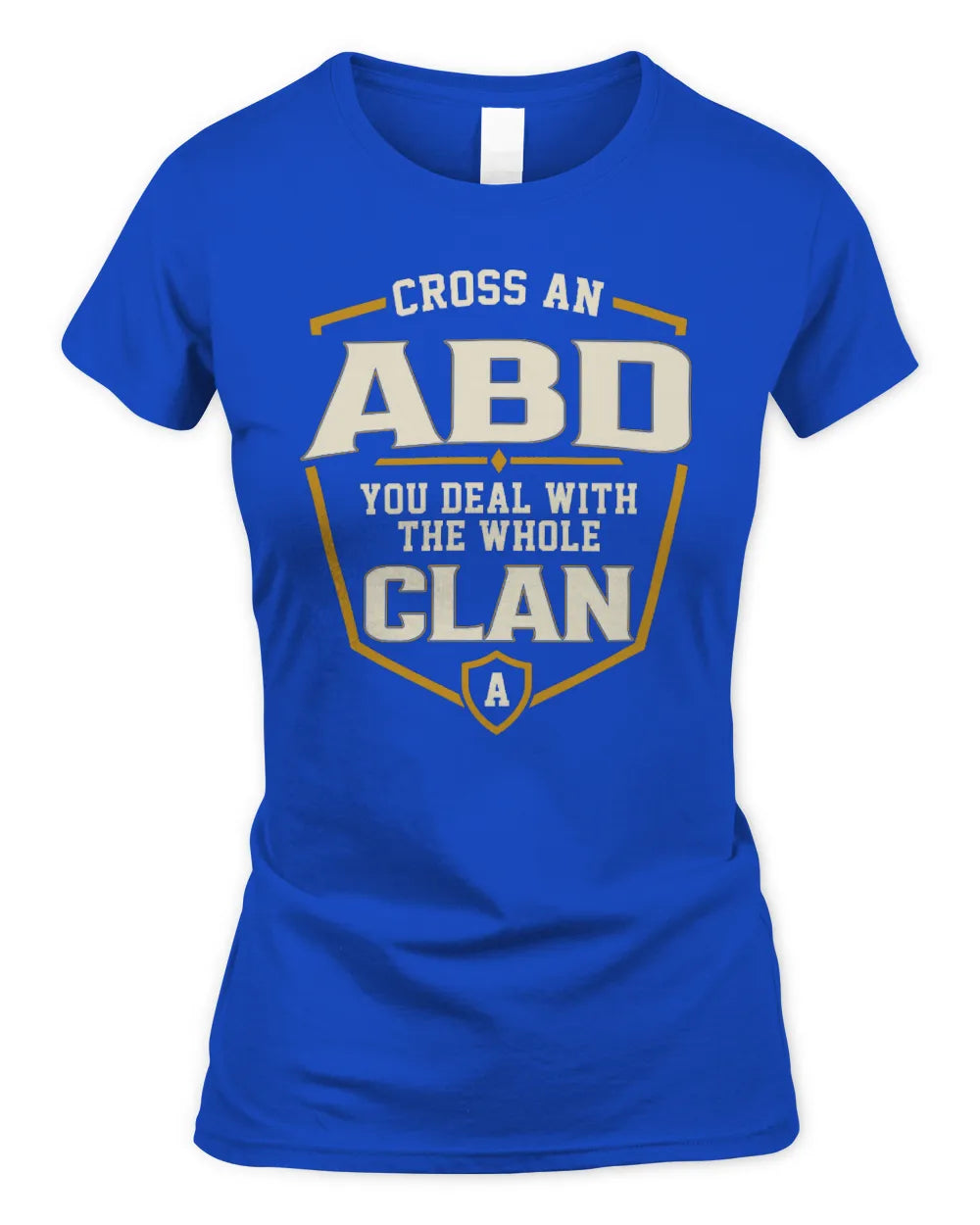 ABD NT1-K008 Cross A/An NAME, You Deal With the Whole Clan | Personalized Vintage T-Shirt - Women's Standard T-Shirt - Royal