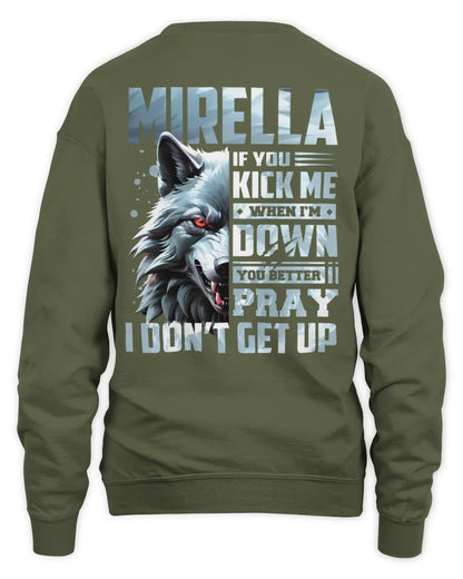 MIRELLA AP62-K4-666 - Personalized Fierce Wolf Quote Apparel “If You Kick Me When I’m Down, You Better Pray I Don’t Get Up” - Unisex Sweatshirt - Military Green