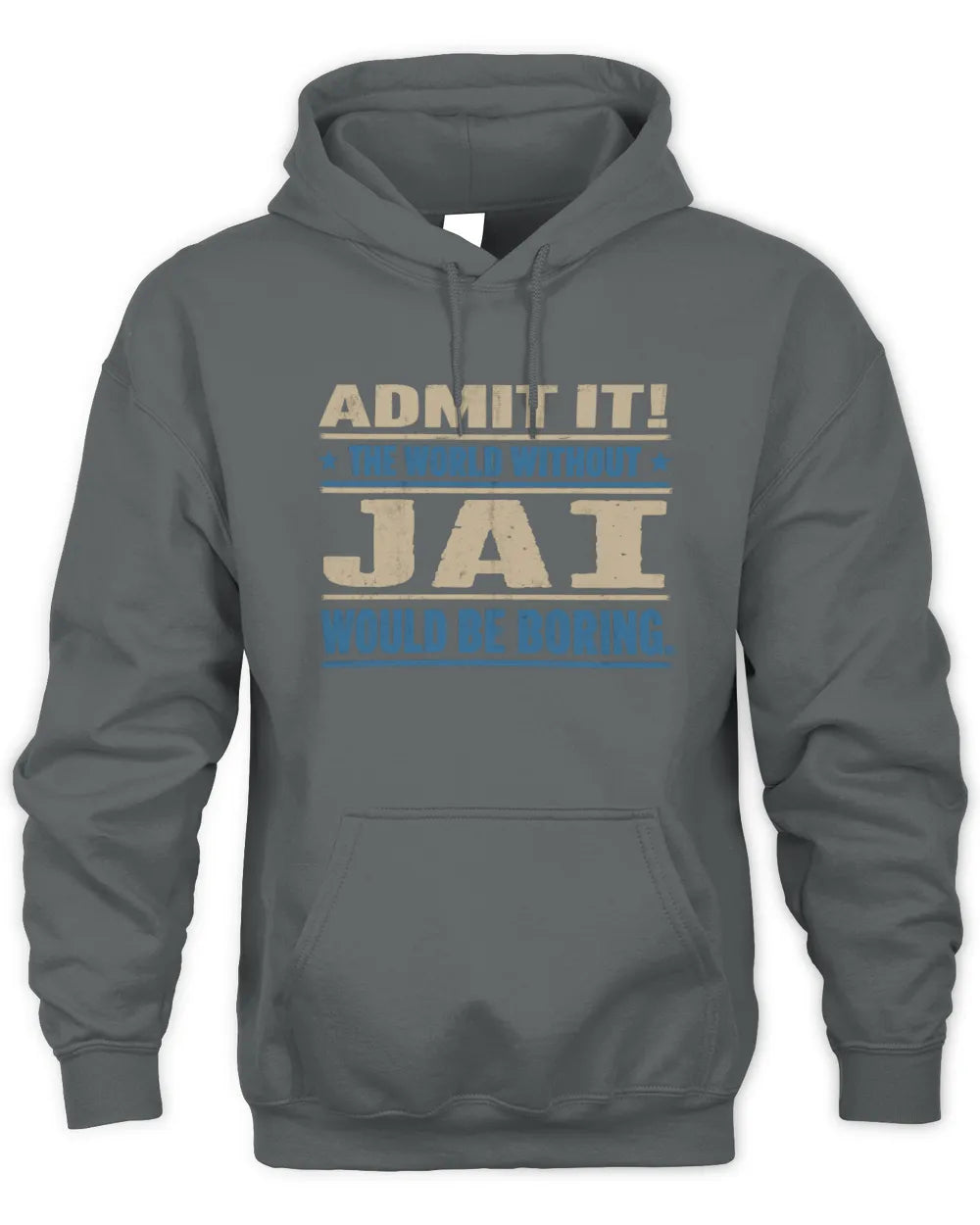 JAI TP68-K2-968 – Personalized Funny Quote Apparel “The World Without NAME Would Be Boring” - Unisex Hoodie - Charcoal