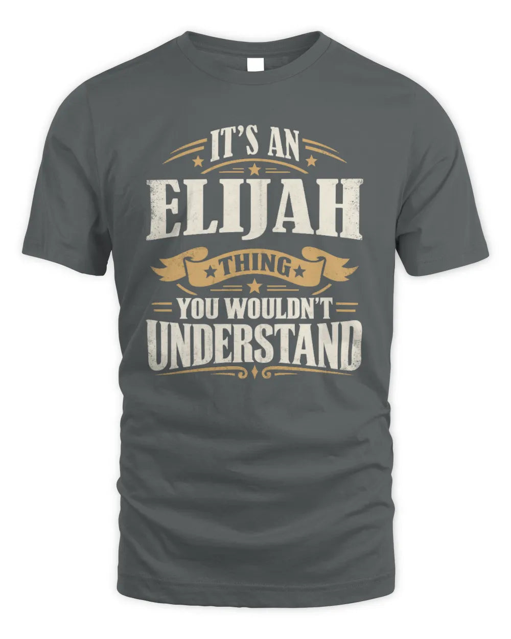 ELIJAH P08 TH51 - Personalized “It’s a/an [NAME] Thing – You Wouldn’t Understand” Shirt - Unisex Standard T-Shirt - Charcoal