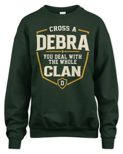 DEBRA NT1-K008 Cross A/An NAME, You Deal With the Whole Clan | Personalized Vintage T-Shirt - Unisex Sweatshirt - Forest Green