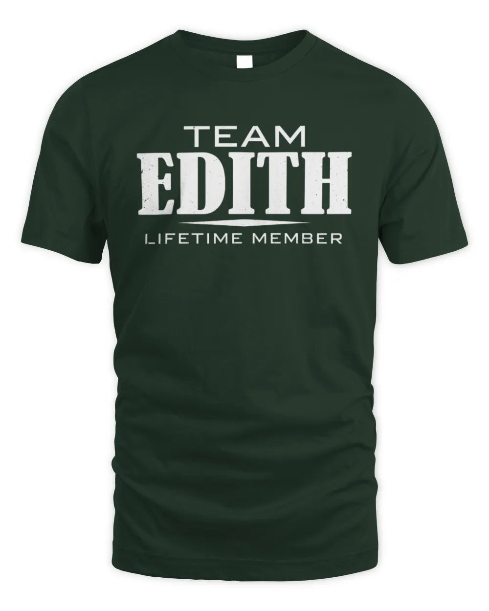 EDITH BL62-K4-128 - Personalized “Team NAME Lifetime Member” - Unisex Standard T-Shirt - Forest Green