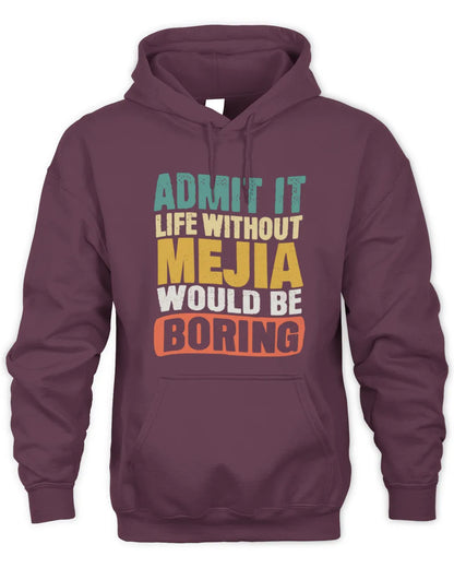 MEJIA TP86-K3-229 Personalized Funny Quote Apparel “Life Without NAME Would Be Boring” - Unisex Hoodie - Maroon