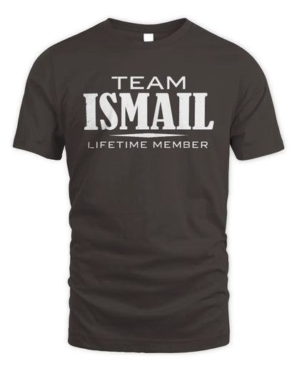 ISMAIL BL62-K4-128 - Personalized “Team NAME Lifetime Member” - Unisex Standard T-Shirt - Dark Chocolate