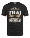 THAI P08 TH51 - Personalized “It’s a/an [NAME] Thing – You Wouldn’t Understand” Shirt