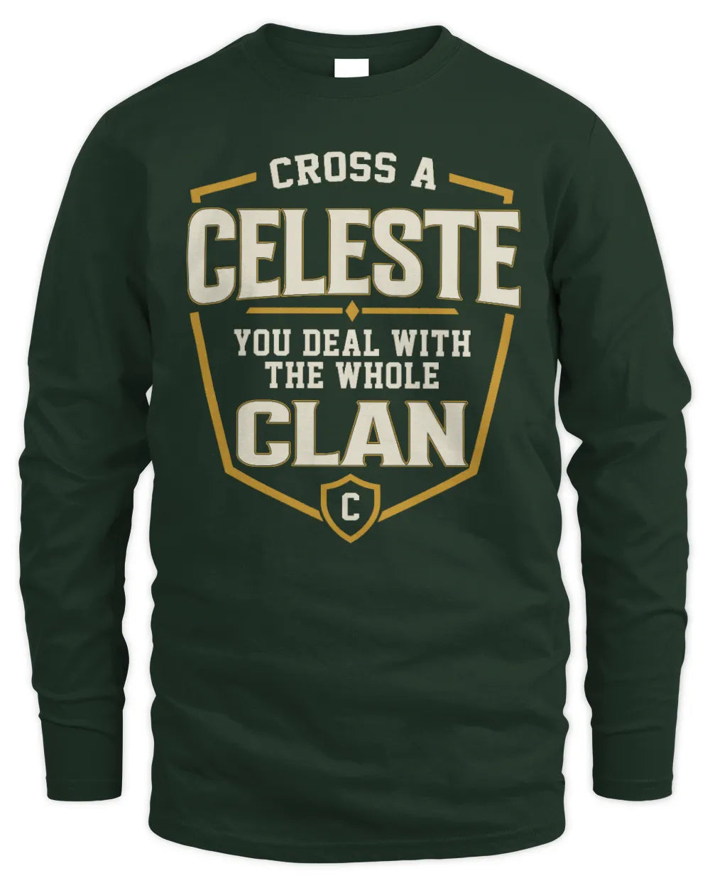CELESTE NT1-K008 Cross A/An NAME, You Deal With the Whole Clan | Personalized Vintage T-Shirt - Men's Long Sleeved T-Shirt - Forest Green
