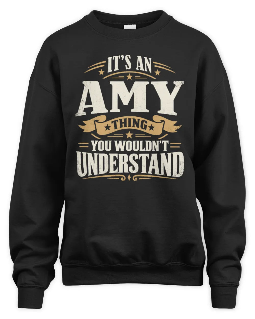 AMY P08 TH51 - Personalized “It’s a/an [NAME] Thing – You Wouldn’t Understand” Shirt - Unisex Sweatshirt - Black