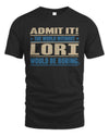 LORI TP68-K2-968 – Personalized Funny Quote Apparel “The World Without NAME Would Be Boring”
