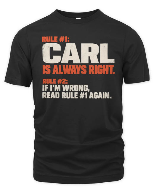 CARL NP1-H006 - Always Right Personalized Name T-Shirt – Funny Custom Name Shirt