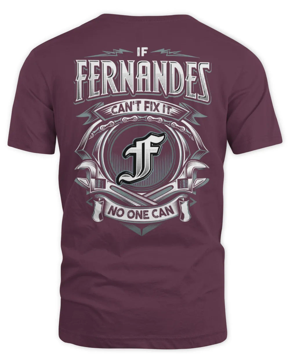 FERNANDES AP81-K4-626 - Personalized Ahmed Quote Apparel “If Ahmed Can't Fix It, No One Can” - Unisex Standard T-Shirt - Maroon