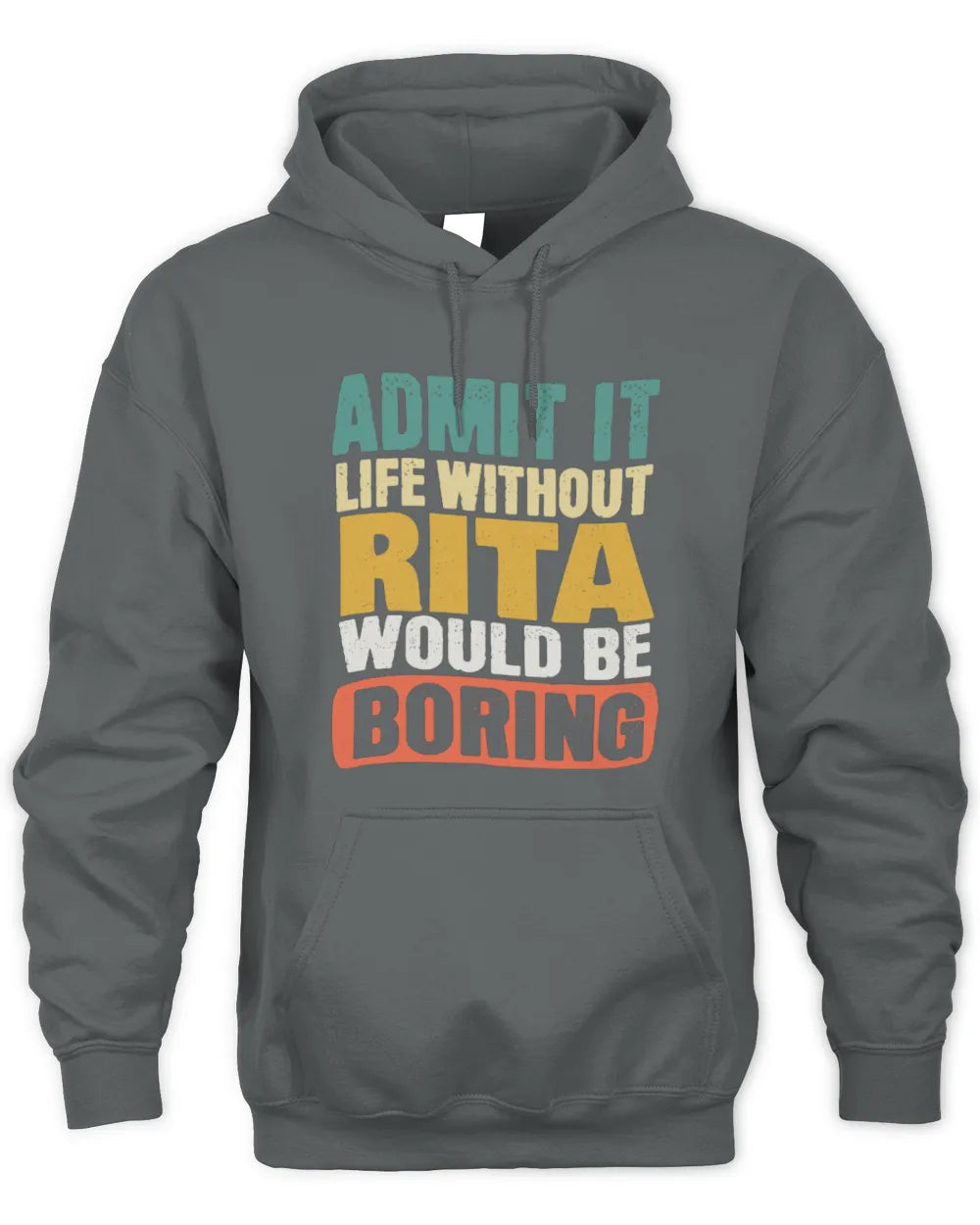RITA TP86-K3-229 Personalized Funny Quote Apparel “Life Without NAME Would Be Boring” - Unisex Hoodie - Charcoal