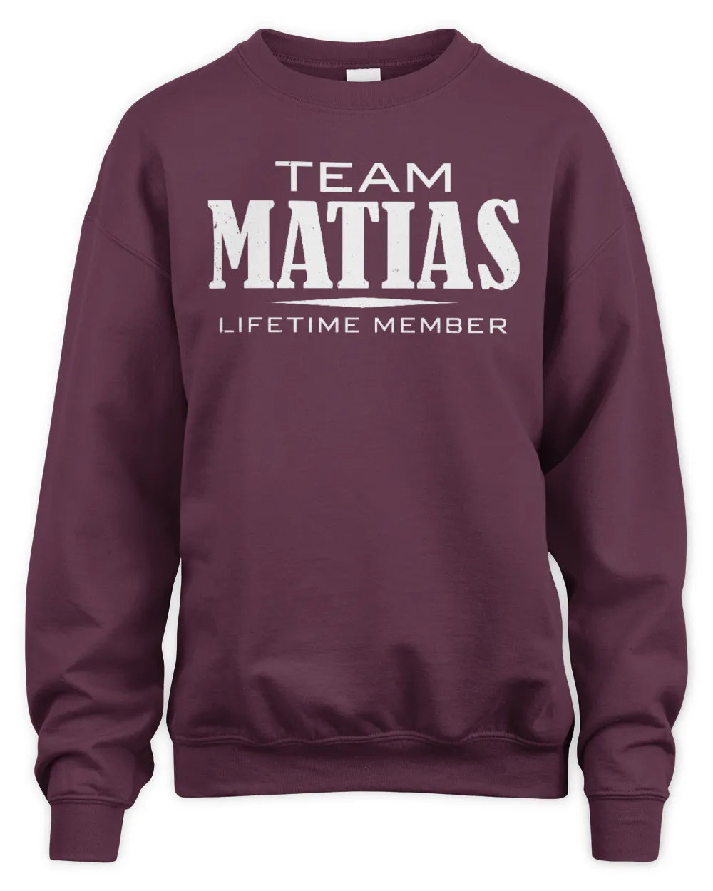 MATIAS BL62-K4-128 - Personalized “Team NAME Lifetime Member” - Unisex Sweatshirt - Maroon