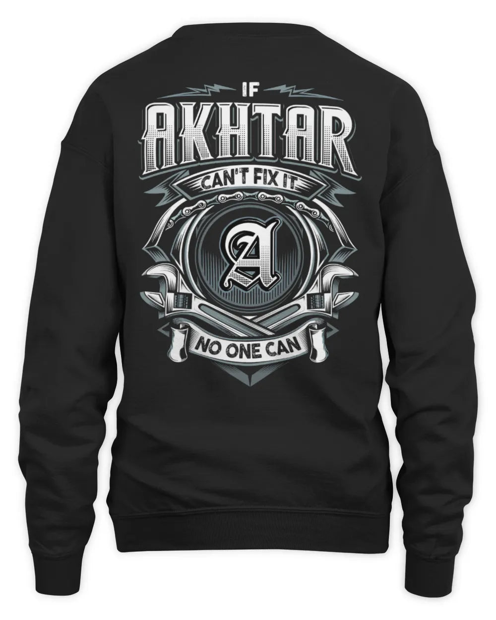 AKHTAR AP81-K4-626 - Personalized Ahmed Quote Apparel “If Ahmed Can't Fix It, No One Can” - Unisex Sweatshirt - Black