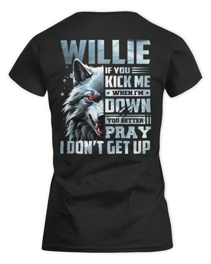 WILLIE AP62-K4-666 - Personalized Fierce Wolf Quote Apparel “If You Kick Me When I’m Down, You Better Pray I Don’t Get Up” - Women's Standard T-Shirt - Black
