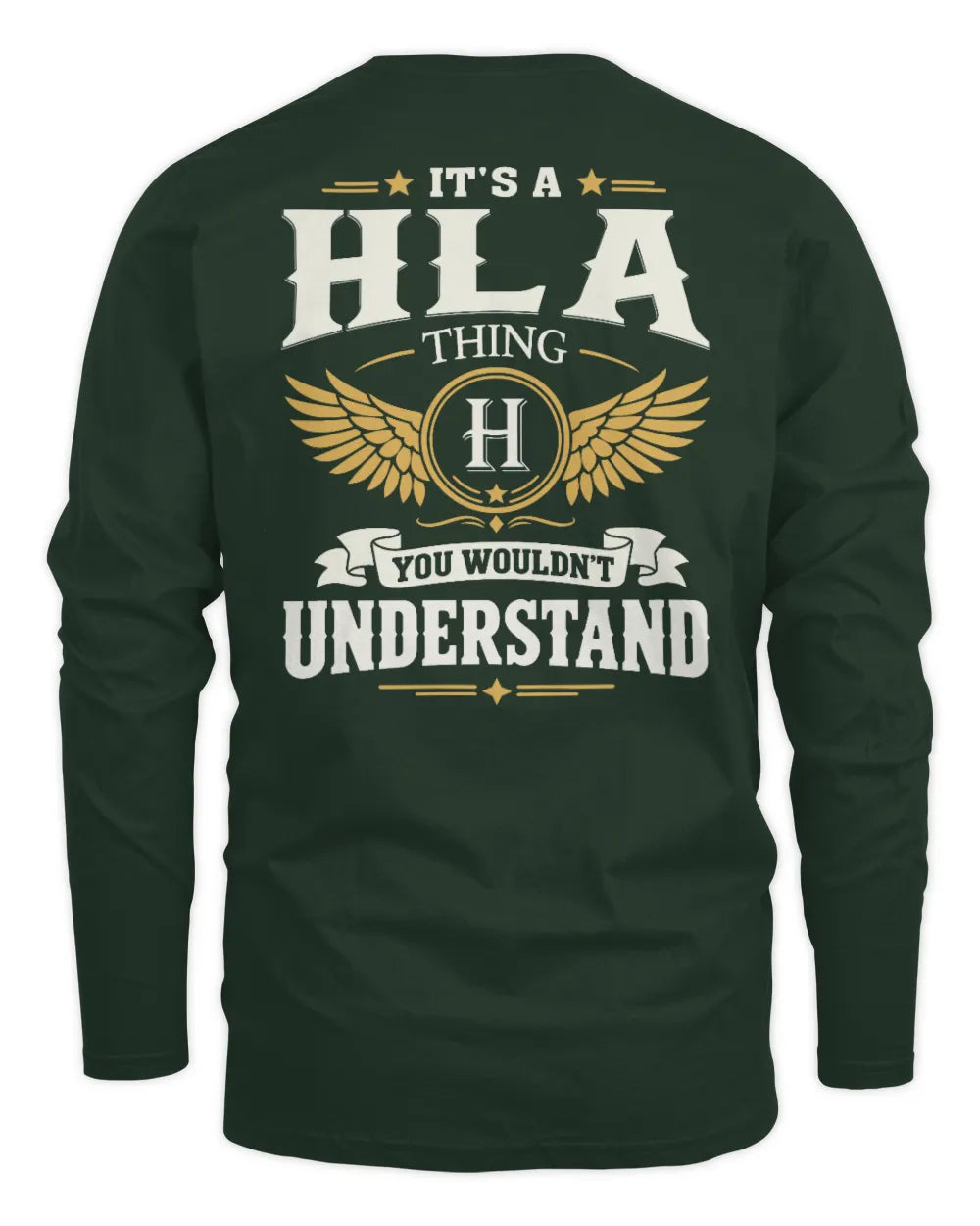 HLA KT06-M008 It’s a [NAME] Thing – You Wouldn’t Understand | Personalized Vintage T-Shirt - Men's Long Sleeved T-Shirt - Forest Green