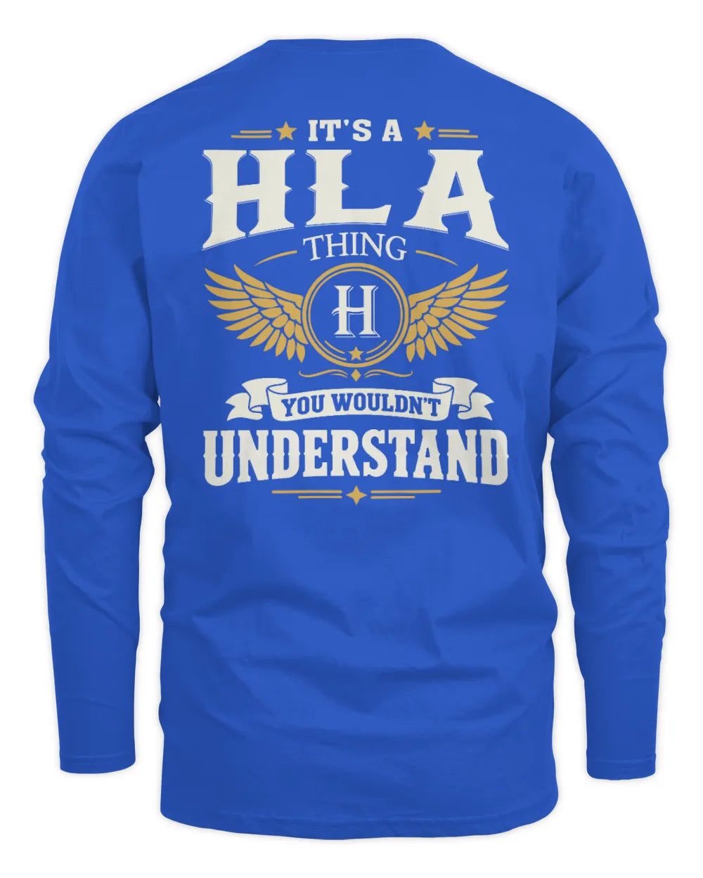 HLA KT06-M008 It’s a [NAME] Thing – You Wouldn’t Understand | Personalized Vintage T-Shirt - Men's Long Sleeved T-Shirt - Royal