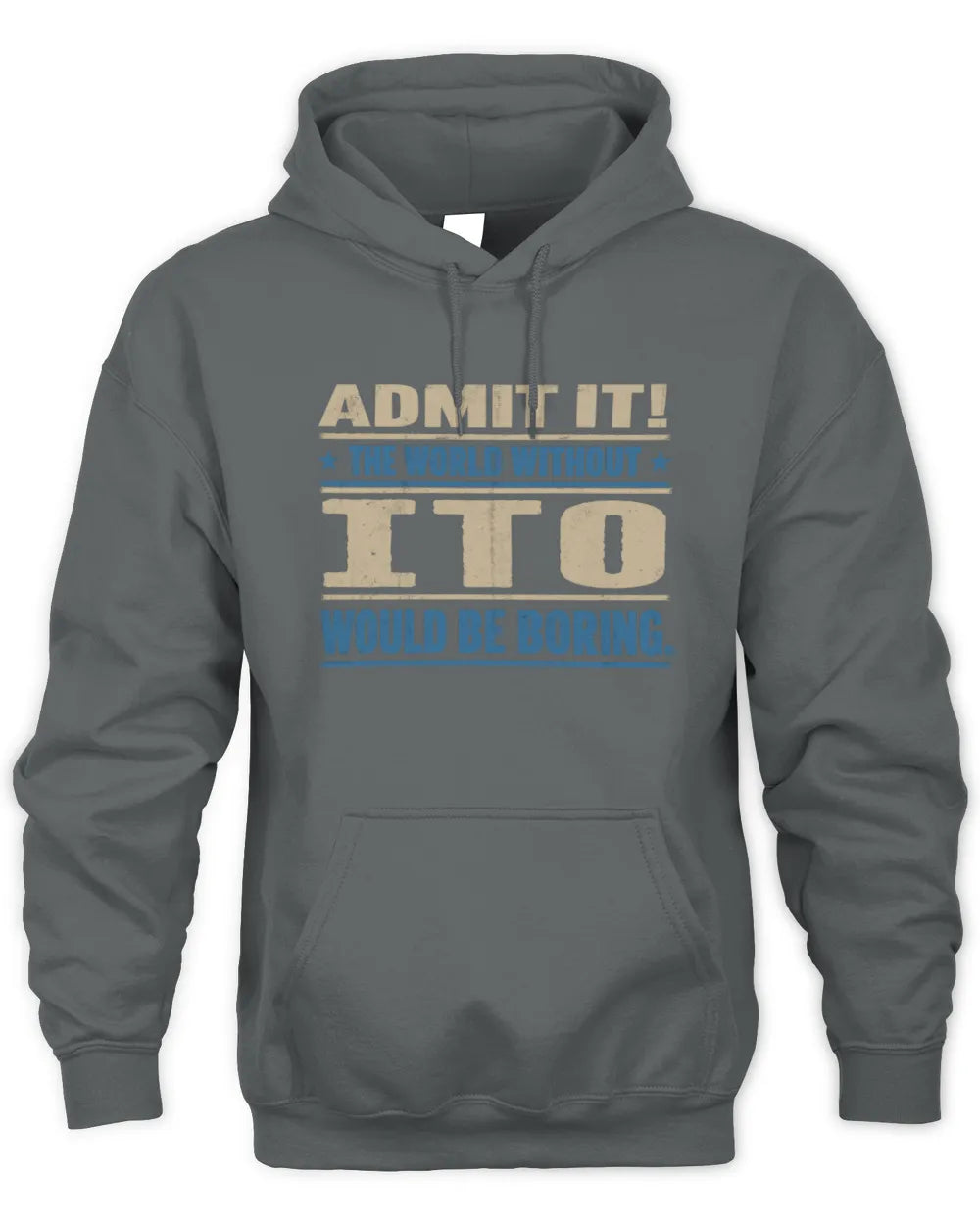 ITO TP68-K2-968 – Personalized Funny Quote Apparel “The World Without NAME Would Be Boring” - Unisex Hoodie - Charcoal