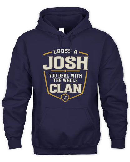 JOSH NT1-K008 Cross A/An NAME, You Deal With the Whole Clan | Personalized Vintage T-Shirt - Unisex Hoodie - Navy