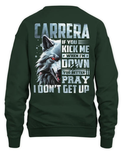CARRERA AP62-K4-666 - Personalized Fierce Wolf Quote Apparel “If You Kick Me When I’m Down, You Better Pray I Don’t Get Up” - Unisex Sweatshirt - Forest Green