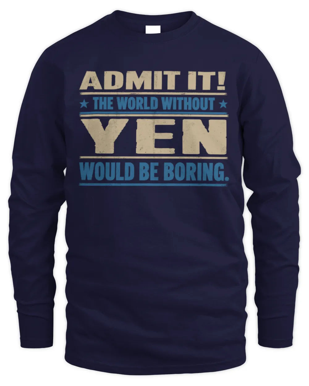 YEN TP68-K2-968 – Personalized Funny Quote Apparel “The World Without NAME Would Be Boring” - Men's Long Sleeved T-Shirt - Navy