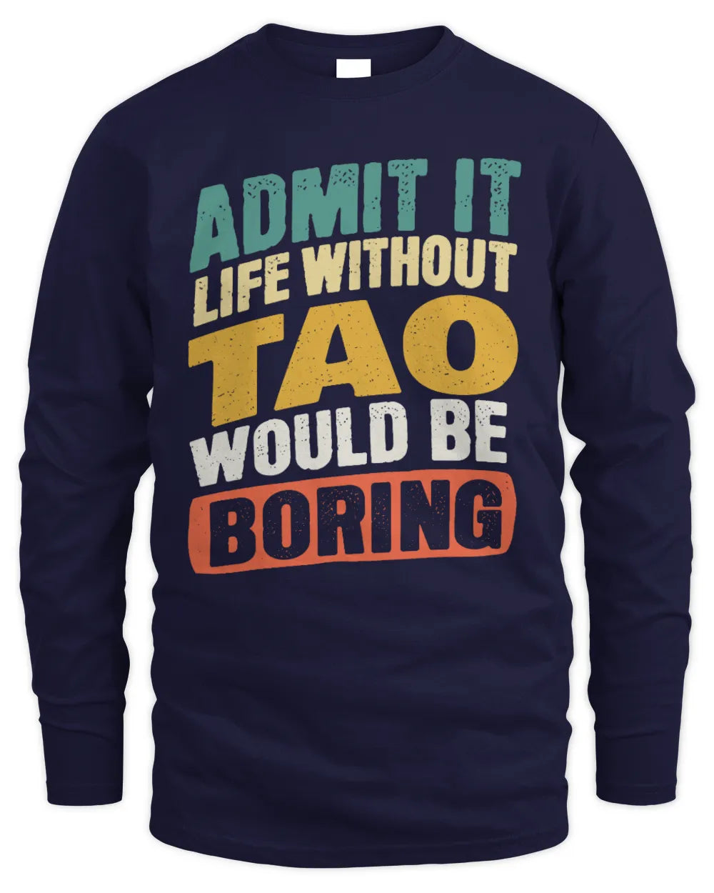 TAO TP88-K4-229
Personalized Funny Quote Apparel “Life Without NAME Would Be Boring” - Men's Long Sleeved T-Shirt - Navy
