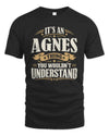 AGNES P08 TH51 - Personalized “It’s a/an [NAME] Thing – You Wouldn’t Understand” Shirt