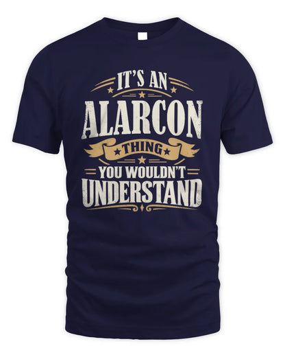ALARCON P08 TH51 - Personalized “It’s a/an [NAME] Thing – You Wouldn’t Understand” Shirt - Unisex Standard T-Shirt - Navy