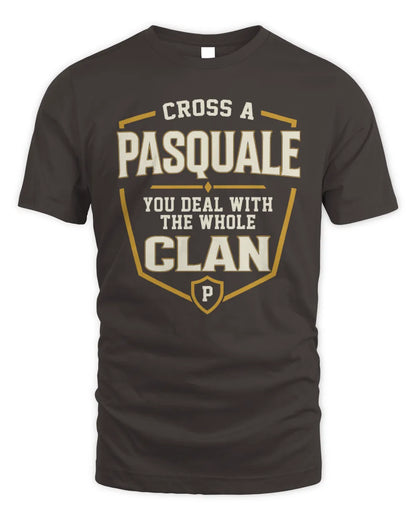 PASQUALE NT1-K008 Cross A/An NAME, You Deal With the Whole Clan | Personalized Vintage T-Shirt - Unisex Standard T-Shirt - Dark Chocolate