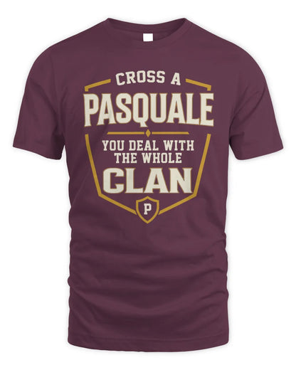 PASQUALE NT1-K008 Cross A/An NAME, You Deal With the Whole Clan | Personalized Vintage T-Shirt - Unisex Standard T-Shirt - Maroon