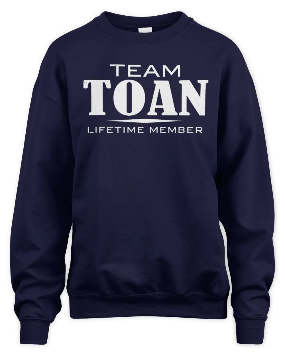 TOAN BL62-K4-128 - Personalized “Team NAME Lifetime Member” - Unisex Sweatshirt - Navy