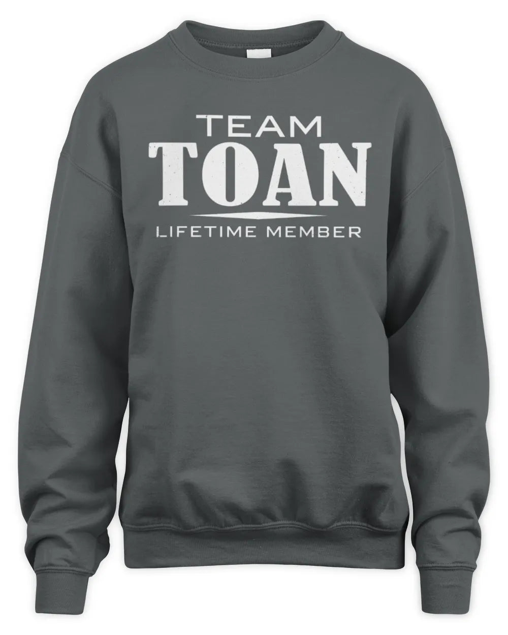 TOAN BL62-K4-128 - Personalized “Team NAME Lifetime Member” - Unisex Sweatshirt - Charcoal