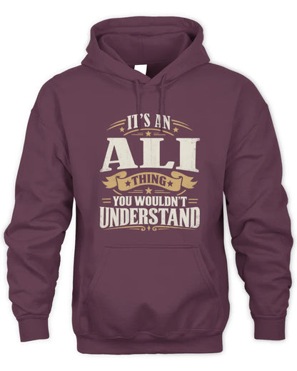ALI P08 TH51 - Personalized “It’s a/an [NAME] Thing – You Wouldn’t Understand” Shirt - Unisex Hoodie - Maroon