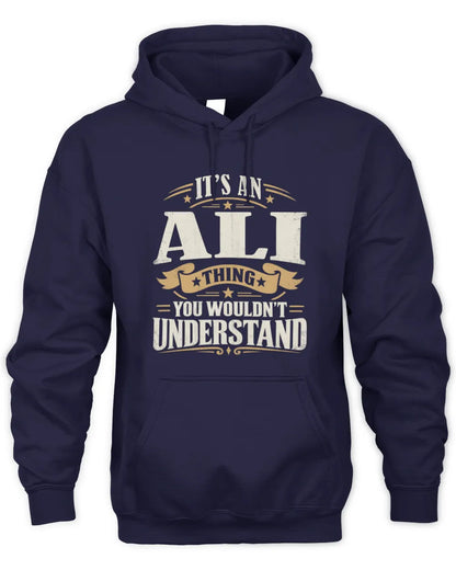 ALI P08 TH51 - Personalized “It’s a/an [NAME] Thing – You Wouldn’t Understand” Shirt - Unisex Hoodie - Navy