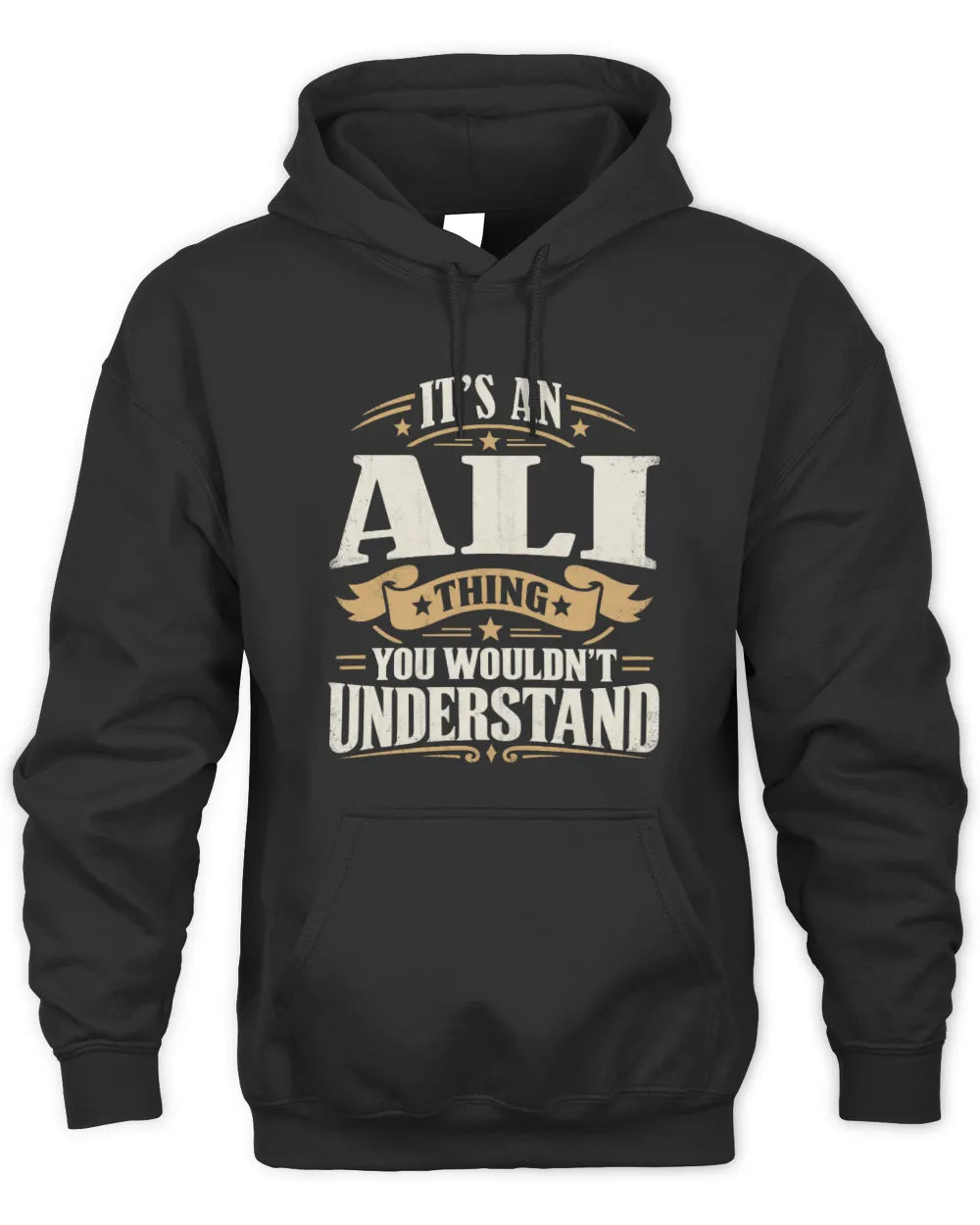ALI P08 TH51 - Personalized “It’s a/an [NAME] Thing – You Wouldn’t Understand” Shirt - Unisex Hoodie - Black
