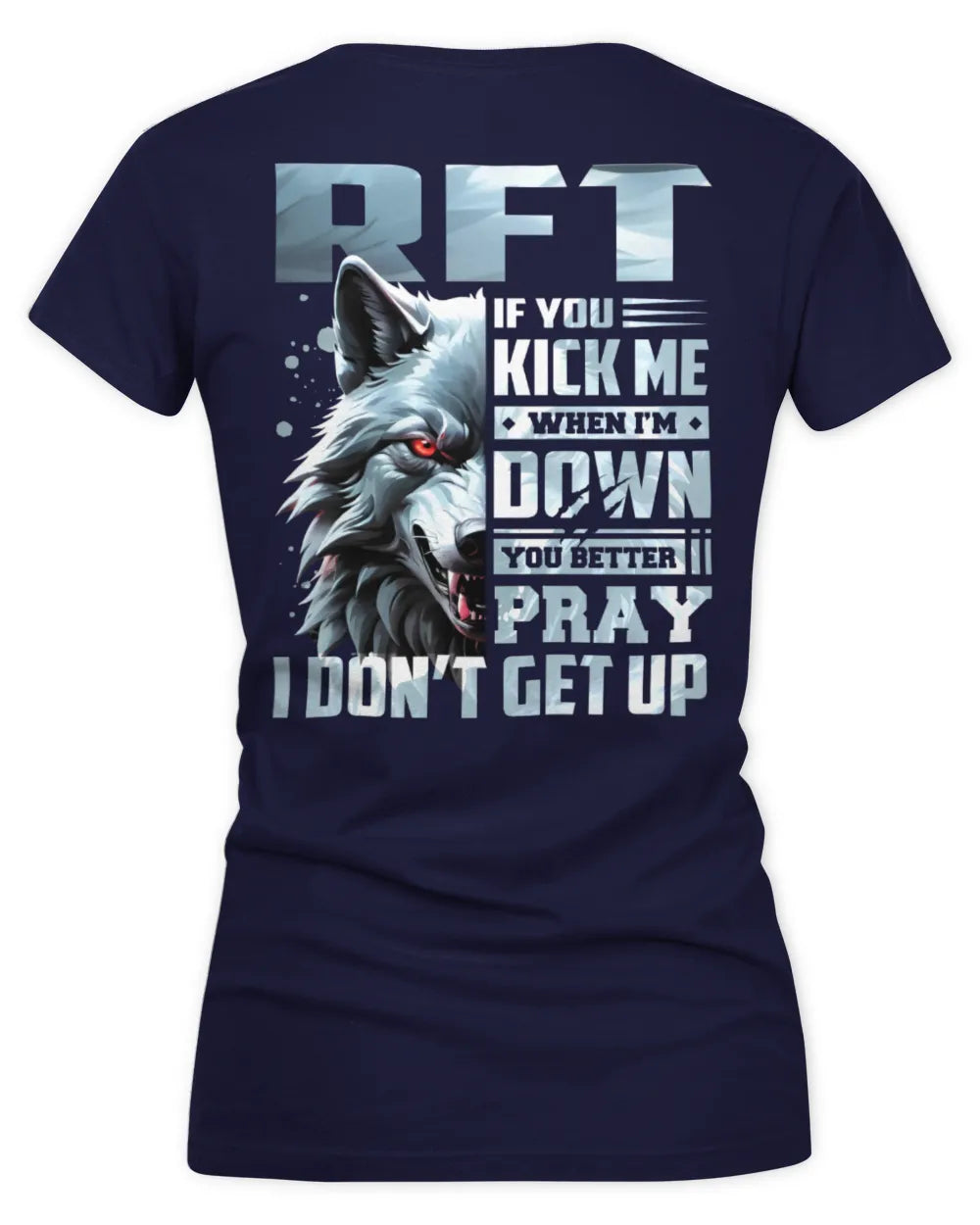 RFT AP62-K4-666 - Personalized Fierce Wolf Quote Apparel “If You Kick Me When I’m Down, You Better Pray I Don’t Get Up” - Women's V-Neck T-Shirt - Navy