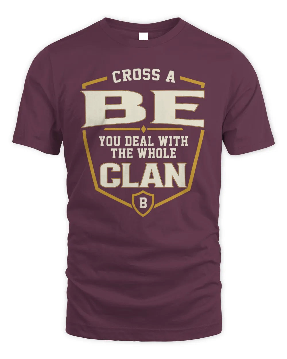 BE NT1-K008 Cross A/An NAME, You Deal With the Whole Clan | Personalized Vintage T-Shirt - Unisex Standard T-Shirt - Maroon