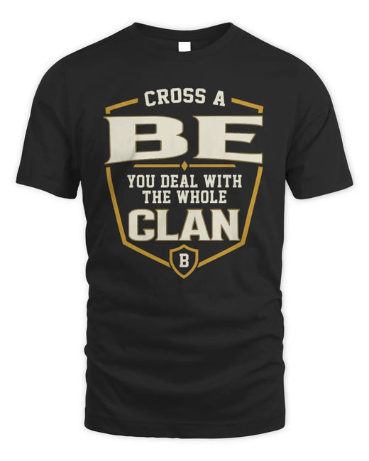 BE NT1-K008 Cross A/An NAME, You Deal With the Whole Clan | Personalized Vintage T-Shirt
