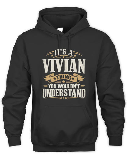 VIVIAN P08 TH51 - Personalized “It’s a/an [NAME] Thing – You Wouldn’t Understand” Shirt - Unisex Hoodie - Black