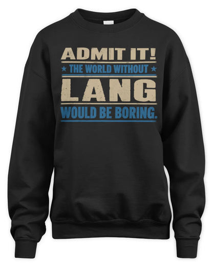 LANG TP68-K2-968 – Personalized Funny Quote Apparel “The World Without NAME Would Be Boring” - Unisex Sweatshirt - Black