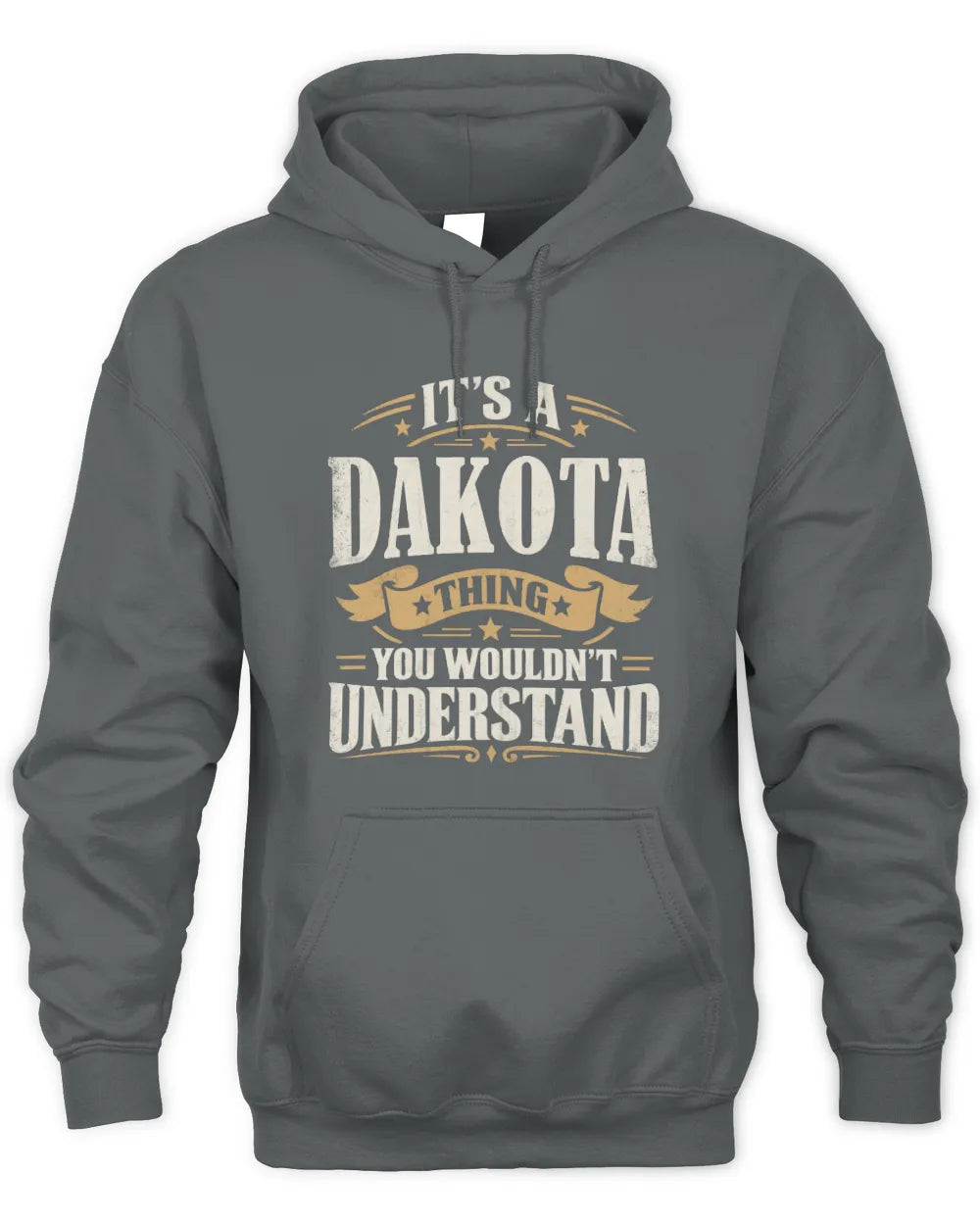 DAKOTA P08 TH51 - Personalized “It’s a/an [NAME] Thing – You Wouldn’t Understand” Shirt - Unisex Hoodie - Charcoal