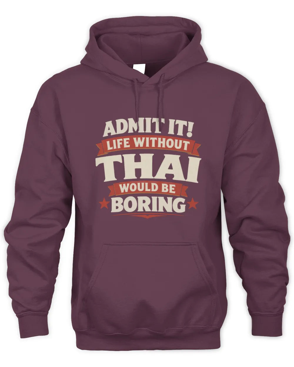THAI P4 KT003 Personalized Funny Quote Apparel “Life Without NAME Would Be Boring” - Unisex Hoodie - Maroon